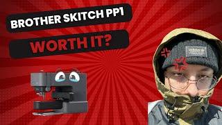 Brother Skitch PP1 Review Thoughts is it worth buying