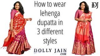 How to wear Lehenga Dupatta in 3 Different Styles  Dolly Jain Dupatta Draping Styles