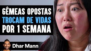 Gêmeas Opostas Trocam De Vidas Por 1 Semana  Dhar Mann Studios