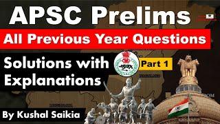 APSC Previous Year Questions  APSC Prelims Questions - Solutions with Explanations  Part 1
