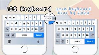 iOS Keyboard Light Blur Background  Prim Keyboard 2023