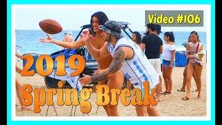 Spring Break 2019  Fort Lauderdale Beach  Video #106