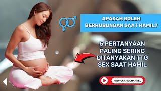 5 Pertanyaan Tentang Hubungan Seks Saat Hamil  Pertanyaan No 3 Sering Ditanyakan 