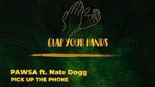 PAWSA ft. Nate Dogg - PICK UP THE PHONE