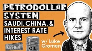 What if the Saudis Break the Petrodollar System?  Luke Gromens Prescient Predictions from 2022