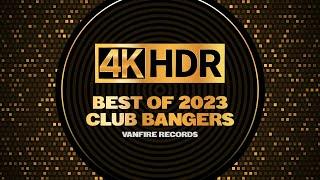 4K  BEST OF 2023 CLUB BANGERS NONSTOP PARTY  MIXED BY DJ VANFIRE