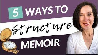 Different Ways to Structure a Memoir 5 Memoir Formats to Consider