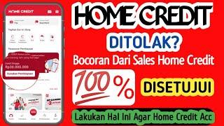 TIPS AGAR HOME CREDIT TIDAK DITOLAKCARA AGAR HOME CREDIT DI ACC 2024 - LAKUKAN HAL INI  % DI ACC