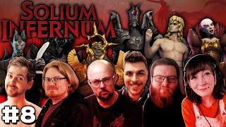 The Fall of Pandaemonium  Solium Infernum Episode #8