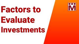 Factors to Evaluate Investments