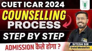 CUET ICAR Admission Process Step by Step  ICAR Counselling Process Start Date  ICAR 2024 Admission