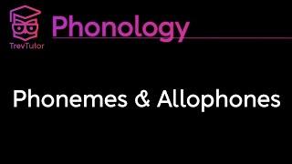 Phonology Phonemes Allophones and Minimal Pairs