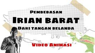 PEMBEBASAN IRIAN BARAT DARI TANGAN BELANDA  Sejarah Indonesia - Video Pembelajaran