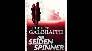 Hörbuch - DER SEIDEN SPINNER - ROBERT GALBRAITH - Teil 2