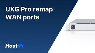How to remap the WAN ports on UXG Pro