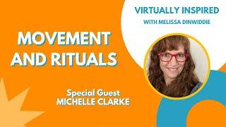 Movement and Rituals with Michelle Clarke