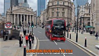 London Bus Journey Bus Route 133 from Holborn in Central London to Streatham  Upper Deck POV 