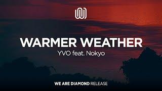 YVO - Warmer Weather feat. Nokyo