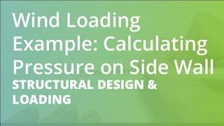 Wind Loading Example Calculating Pressure on Side Wall  Structural Design & Loading