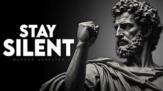 Stay Silent and It will Change Your Life  Marcus Aurelius