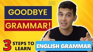 Goodbye Grammar 3 Steps To Learn English Grammar