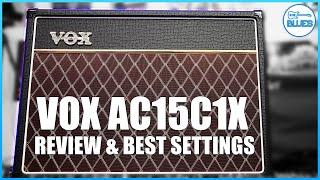 Vox AC15C1X Amplifier Review & Best Settings Guide