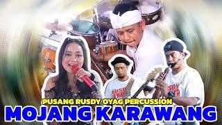 PUSANG RUSDY OYAG PERCUSSION   MOJANG KARAWANG - DHEA GEMOII