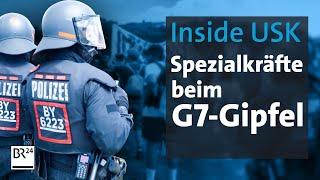 Inside USK Polizei-Spezialkräfte beim G7-Gipfel  Die Story  Kontrovers  BR24