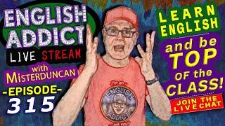 English Addict - 315 LIVE stream  Top-up your English skills  Join the LIVE chat & Learn English