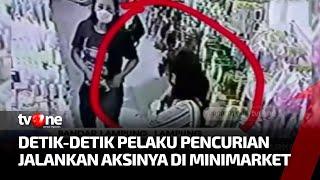 Komplotan Pencuri di Minimarket Terekam CCTV Sedang Menjalankan Aksinya  Sidik Jari tvOne