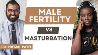 Masturbating affects male fertility?  - A urologist weighs in