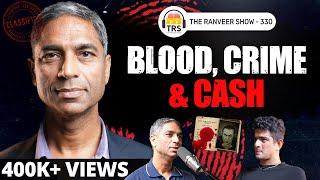 Crime Murders Criminal Psychology & More - Canadian Top Cop Turned Mogul Sunil Tulsiani  TRS 330