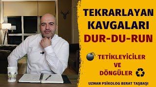 Kavgayı Durdurmak  Tekrarlayan Tartışmalar  Tetikleyici ve Döngüler  Duygu Odaklı Çift Terapisi