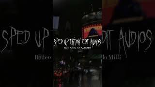 Sped Up Tiktok Audios  Rodeo Remix - Lah Pat Flo Milli