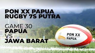 Game 30 - Papua 14 vs 12 Jawa Barat - PON XX Rugby 7s Putra 2021