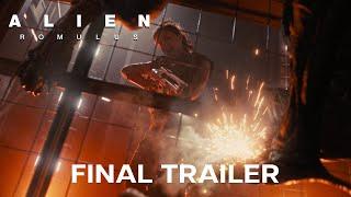 Alien Romulus  Last Final Trailer