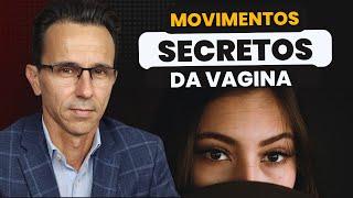 O movimento secreto que a vagina faz e nem as mulheres conhecem