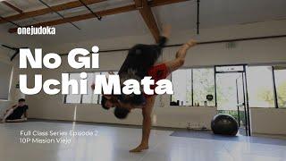 No Gi Uchi Mata Master Class - Judo for Jiu Jitsu