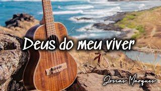 Deus do meu viver - Josias Marques - Hinos Avulsos CCB “Voz & Violão”