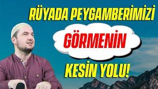 Rüyada Peygamberimizi görmenin kesin yolu?  Kerem Önder