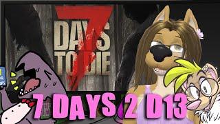 7 Days To Die Stream with Mag and Saph