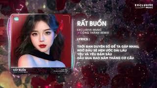 Rất Buồn - Công Thành Remix  Hot TikTok 2023 - Audio Lyrics Video