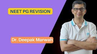 NEET PG- REVISION  Dr. Deepak Marwah