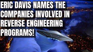 Aerospace companies part of the UFO Reverse engineering program named by Eric Davis.