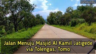 Jalan Menuju Masjid Al Kamil Jatigede Sumedang via Tolengas Tomo