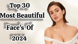 Top 30 Most Beautiful Faces Of 2024