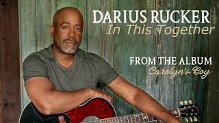 Darius Rucker In This Together Story Behind The Song