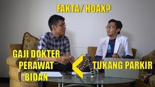 Berapa Gaji Dokter Perawat dan Bidan? w dr. Makhyan Jibril