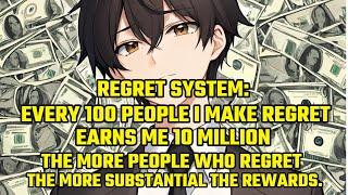 Regret System Every 100 People I Make Regret Earns me 10M the More People Regret the More Reward