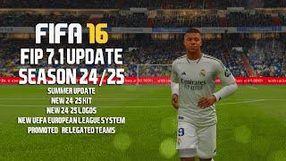 FIFA 16 PC - FIP V7.1 UPDATE SEASON 20242024 - NEW UEFA COMPETITION FORMAT